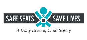 SAFE SEATS SAVE LIVES A Daily Dose of Child Safety